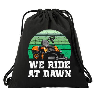 Mowing Dad Yard Work We Ride At Dawn Lawnmower Drawstring Bag