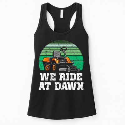Mowing Dad Yard Work We Ride At Dawn Lawnmower Womens Tank Top