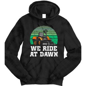 Mowing Dad Yard Work We Ride At Dawn Lawnmower Tie Dye Hoodie