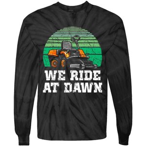 Mowing Dad Yard Work We Ride At Dawn Lawnmower Tie-Dye Long Sleeve Shirt