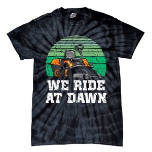 Mowing Dad Yard Work We Ride At Dawn Lawnmower Tie-Dye T-Shirt