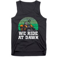 Mowing Dad Yard Work We Ride At Dawn Lawnmower Tank Top