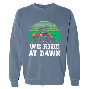 Mowing Dad Yard Work We Ride At Dawn Lawnmower Garment-Dyed Sweatshirt