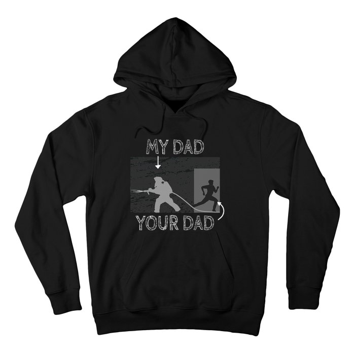 My Dad Your Dad Firefighter Son Proud Fireman Rescuer Gift Hoodie