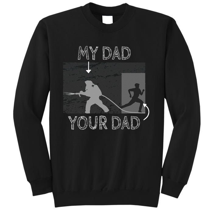 My Dad Your Dad Firefighter Son Proud Fireman Rescuer Gift Sweatshirt