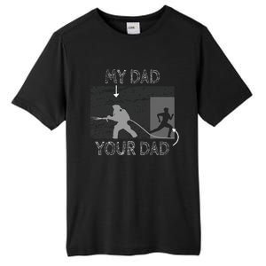 My Dad Your Dad Firefighter Son Proud Fireman Rescuer Gift Tall Fusion ChromaSoft Performance T-Shirt