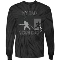 My Dad Your Dad Firefighter Son Proud Fireman Rescuer Gift Tie-Dye Long Sleeve Shirt