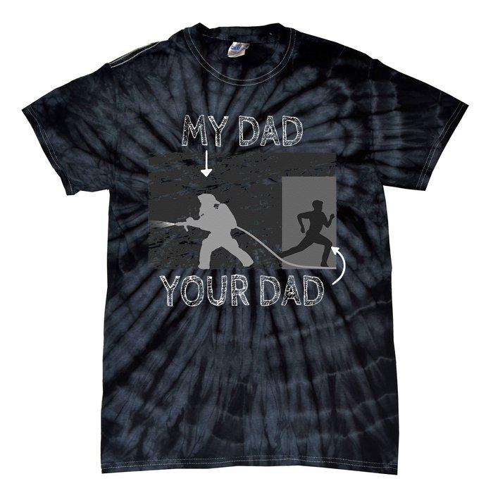 My Dad Your Dad Firefighter Son Proud Fireman Rescuer Gift Tie-Dye T-Shirt