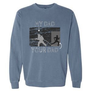 My Dad Your Dad Firefighter Son Proud Fireman Rescuer Gift Garment-Dyed Sweatshirt