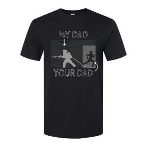 My Dad Your Dad Firefighter Son Proud Fireman Rescuer Gift Softstyle CVC T-Shirt