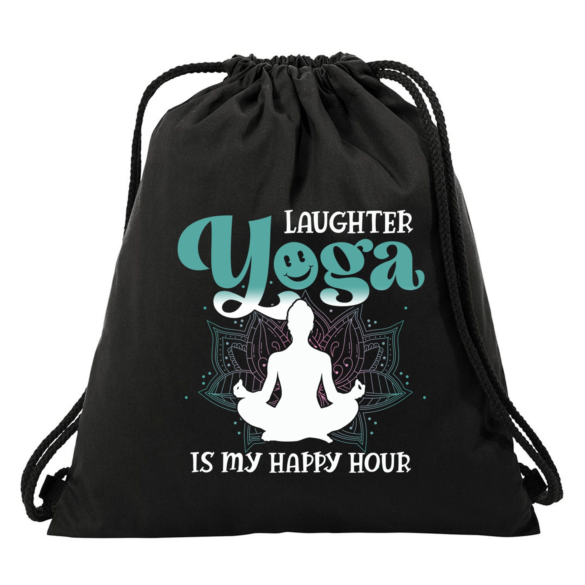 MotherS Day Yoga Lover Laughter Yoga Is My Happy Hour Meaningful Gift Drawstring Bag