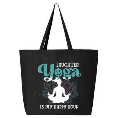 MotherS Day Yoga Lover Laughter Yoga Is My Happy Hour Meaningful Gift 25L Jumbo Tote