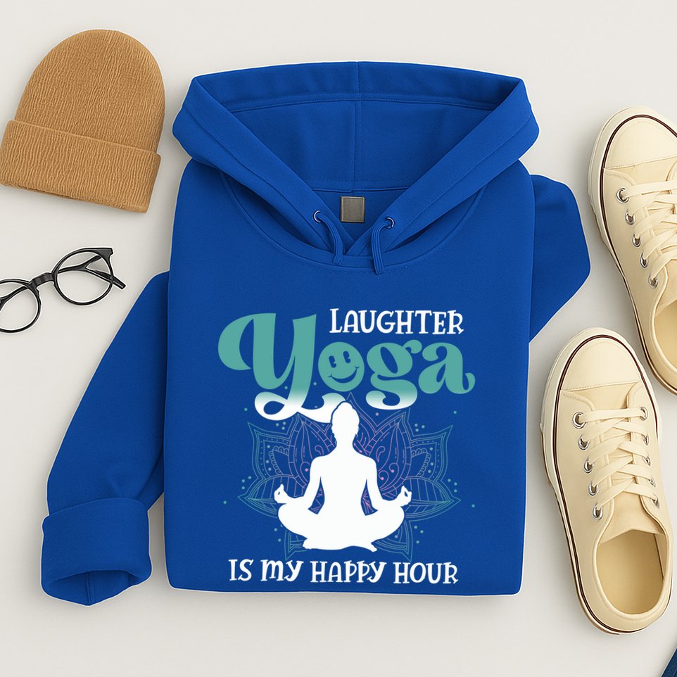 MotherS Day Yoga Lover Laughter Yoga Is My Happy Hour Meaningful Gift Hoodie