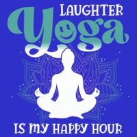 MotherS Day Yoga Lover Laughter Yoga Is My Happy Hour Meaningful Gift Hoodie