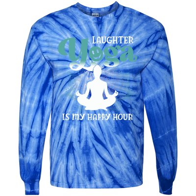 MotherS Day Yoga Lover Laughter Yoga Is My Happy Hour Meaningful Gift Tie-Dye Long Sleeve Shirt