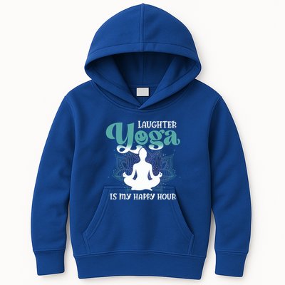MotherS Day Yoga Lover Laughter Yoga Is My Happy Hour Meaningful Gift Kids Hoodie