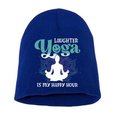 MotherS Day Yoga Lover Laughter Yoga Is My Happy Hour Meaningful Gift Short Acrylic Beanie