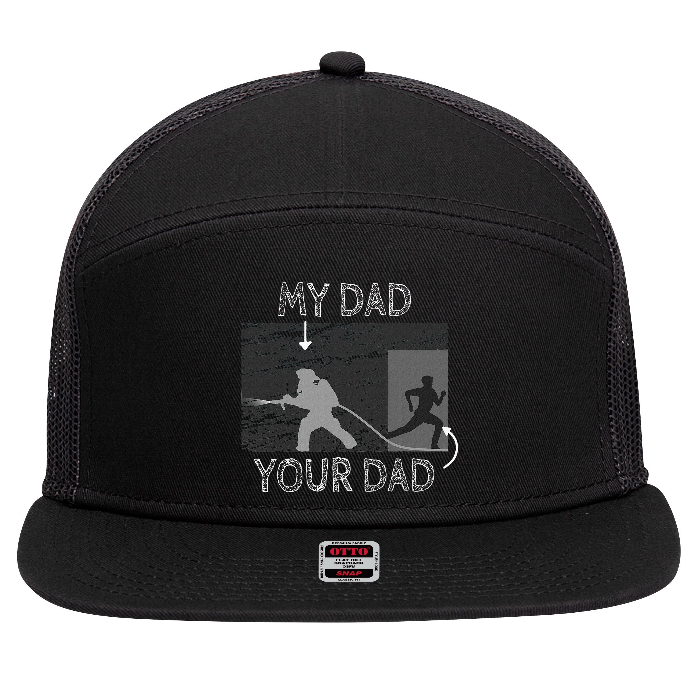 My Dad Your Dad Firefighter Son Proud Fireman Rescuer Gift 7 Panel Mesh Trucker Snapback Hat