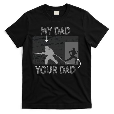 My Dad Your Dad Firefighter Son Proud Fireman Rescuer Gift T-Shirt