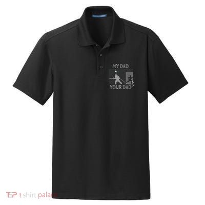 My Dad Your Dad Firefighter Son Proud Fireman Rescuer Gift Dry Zone Grid Polo