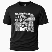 Me Asking My Wife If I Can Play 36 Holes With the Boys Cooling Performance Crew T-Shirt