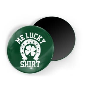 Me Lucky Shirt Horseshoe Magnet