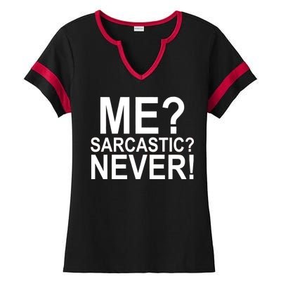 Me Sarcastic Never Funny Ladies Halftime Notch Neck Tee