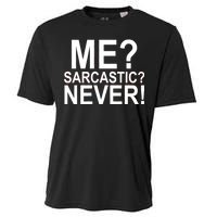 Me Sarcastic Never Funny Cooling Performance Crew T-Shirt