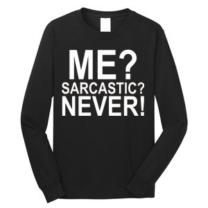 Me Sarcastic Never Funny Long Sleeve Shirt