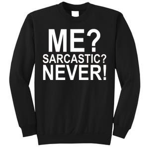 Me Sarcastic Never Funny Sweatshirt