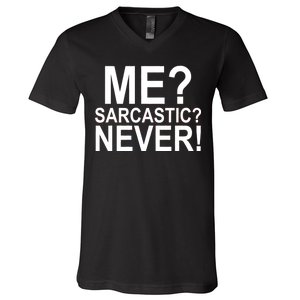 Me Sarcastic Never Funny V-Neck T-Shirt