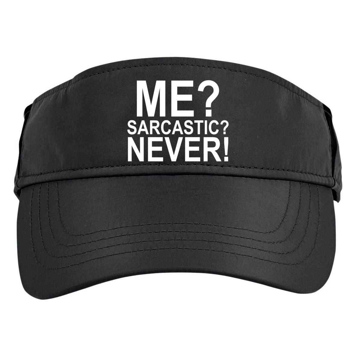Me Sarcastic Never Funny Adult Drive Performance Visor