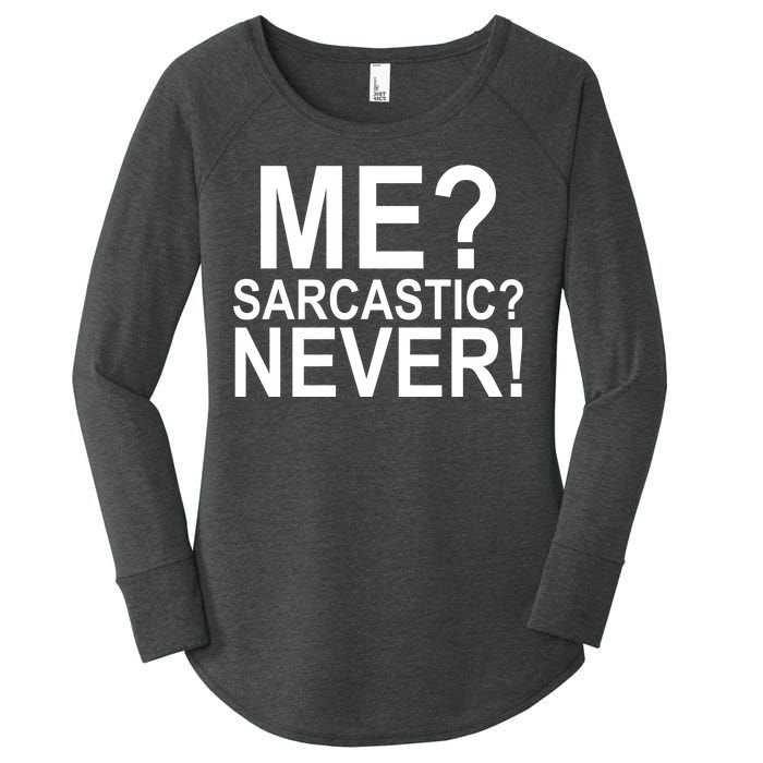 Me Sarcastic Never Funny Women's Perfect Tri Tunic Long Sleeve Shirt