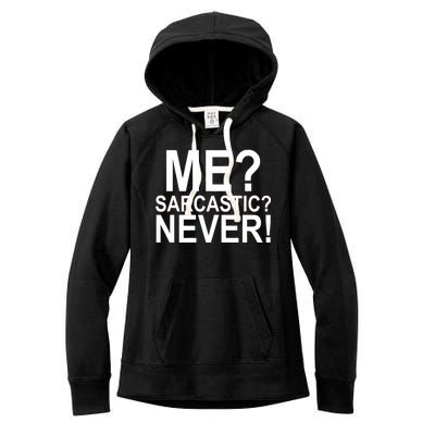 Me Sarcastic Never Funny Women's Fleece Hoodie