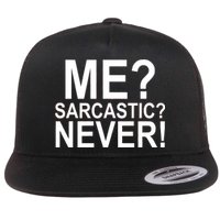 Me Sarcastic Never Funny Flat Bill Trucker Hat