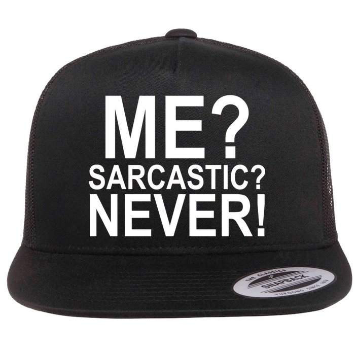 Me Sarcastic Never Funny Flat Bill Trucker Hat