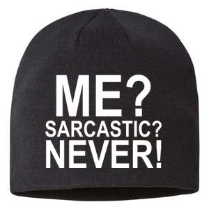 Me Sarcastic Never Funny Sustainable Beanie