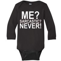 Me Sarcastic Never Funny Baby Long Sleeve Bodysuit