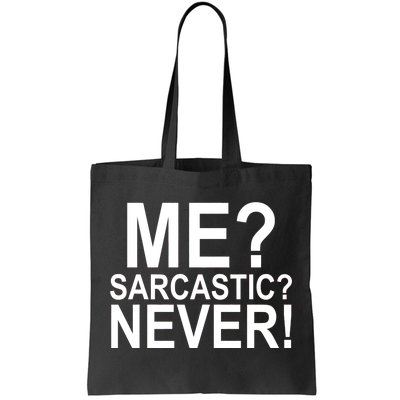 Me Sarcastic Never Funny Tote Bag