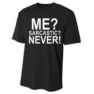 Me Sarcastic Never Funny Performance Sprint T-Shirt