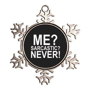 Me Sarcastic Never Funny Metallic Star Ornament