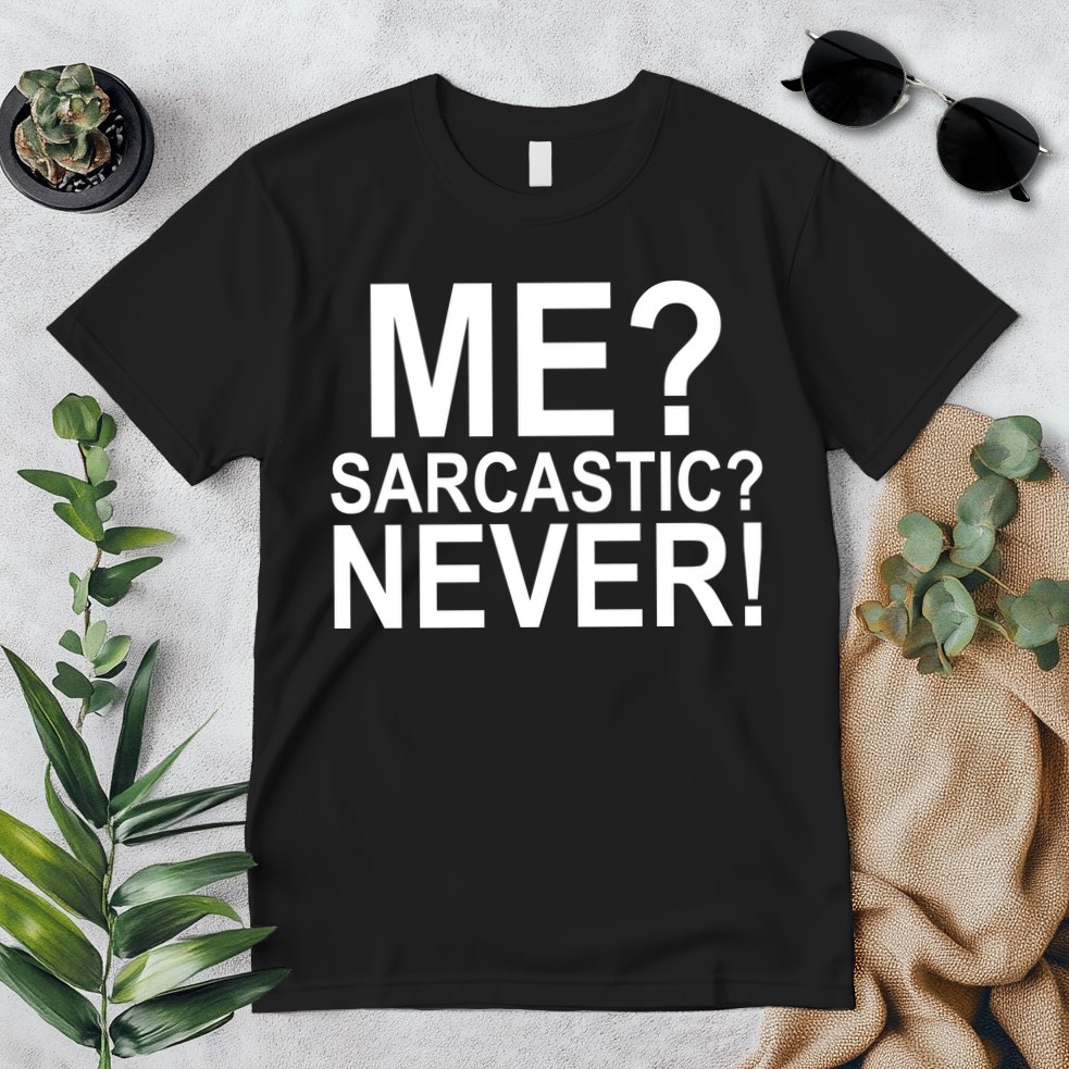 Me Sarcastic Never Funny Premium T-Shirt