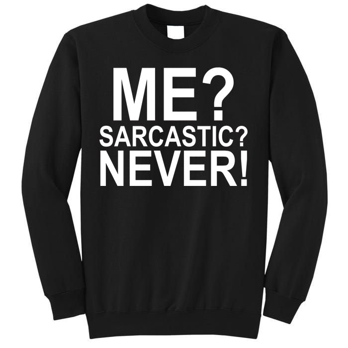 Me Sarcastic Never Funny Tall Sweatshirt