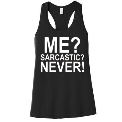 Me Sarcastic Never Funny Women's Racerback Tank