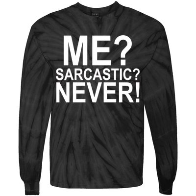 Me Sarcastic Never Funny Tie-Dye Long Sleeve Shirt