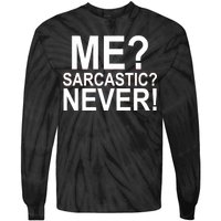 Me Sarcastic Never Funny Tie-Dye Long Sleeve Shirt