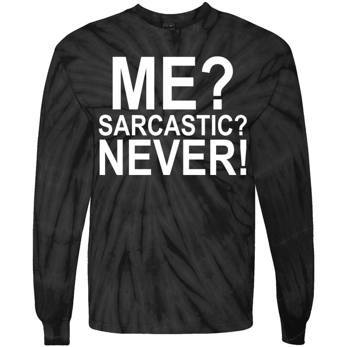 Me Sarcastic Never Funny Tie-Dye Long Sleeve Shirt