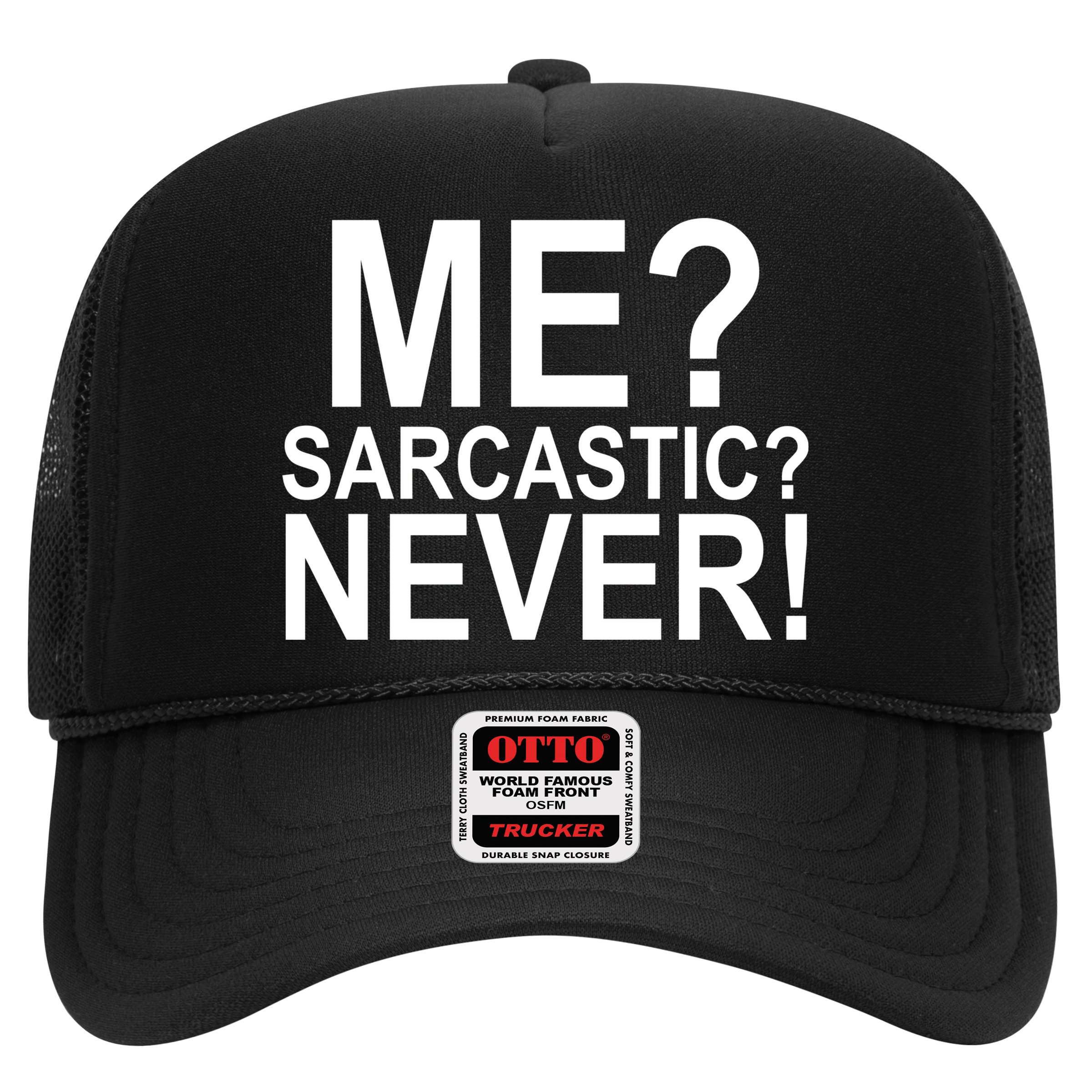 Me Sarcastic Never Funny Hat