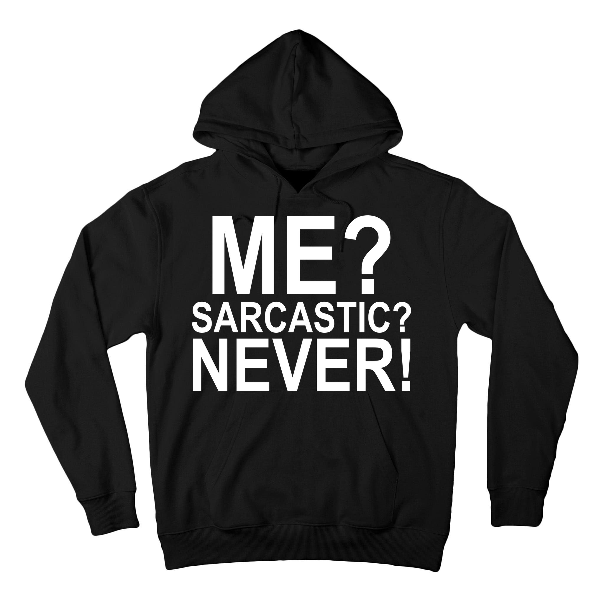Me Sarcastic Never Funny Tall Hoodie