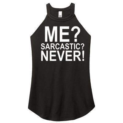 Me Sarcastic Never Funny Women's Perfect Tri Rocker Tank